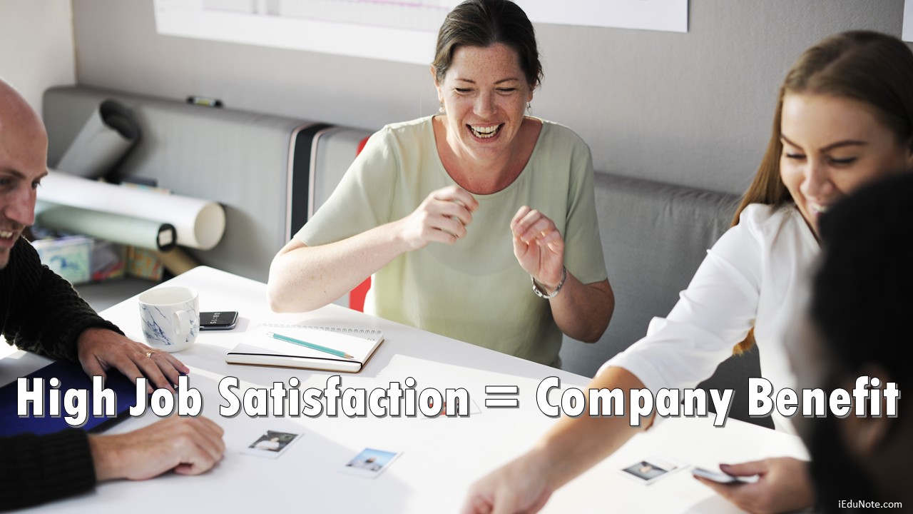 How Job Satisfaction Benefits the Company How Job Satisfaction Benefits the Company