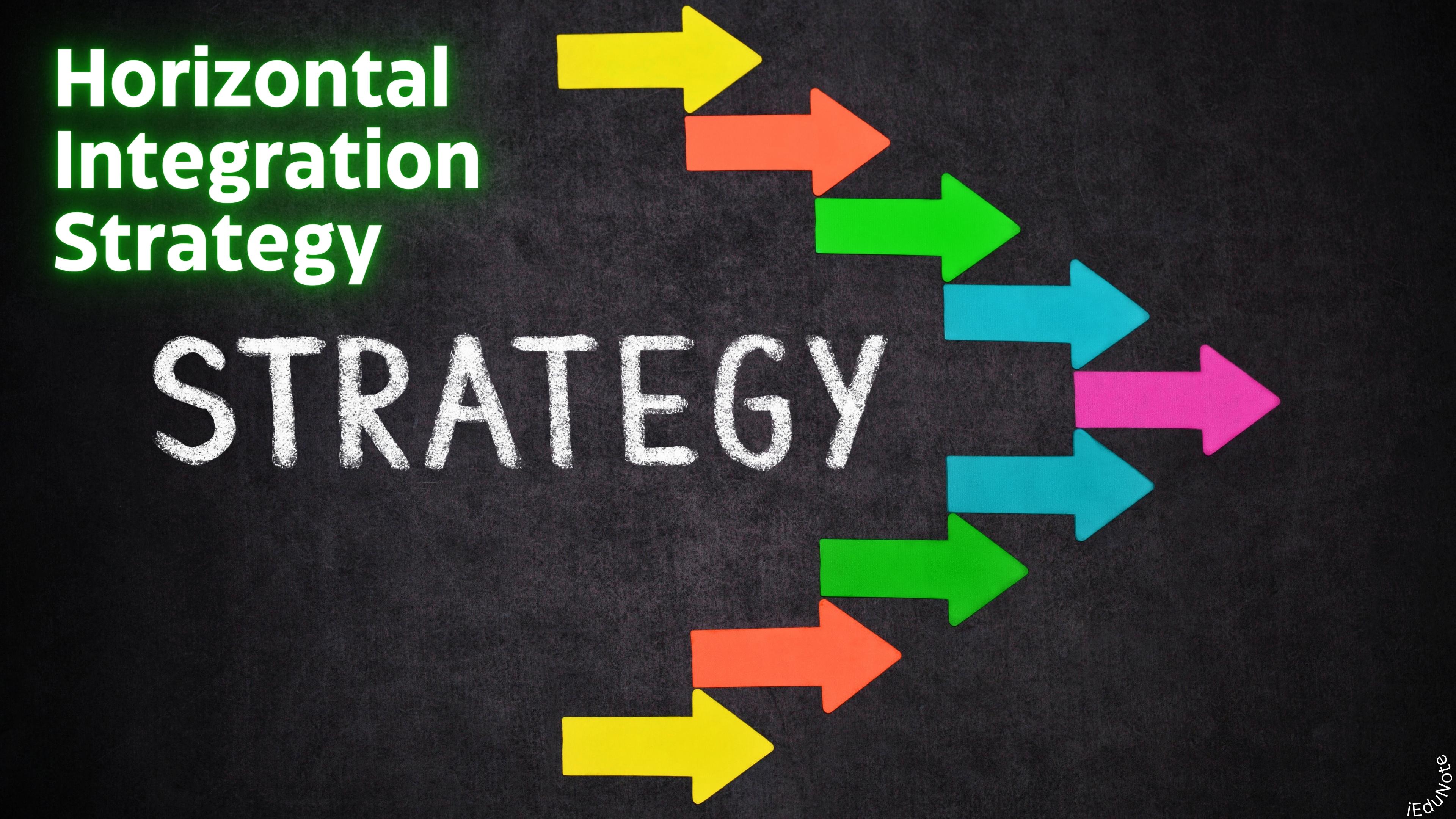 horizontal integration strategy meaning