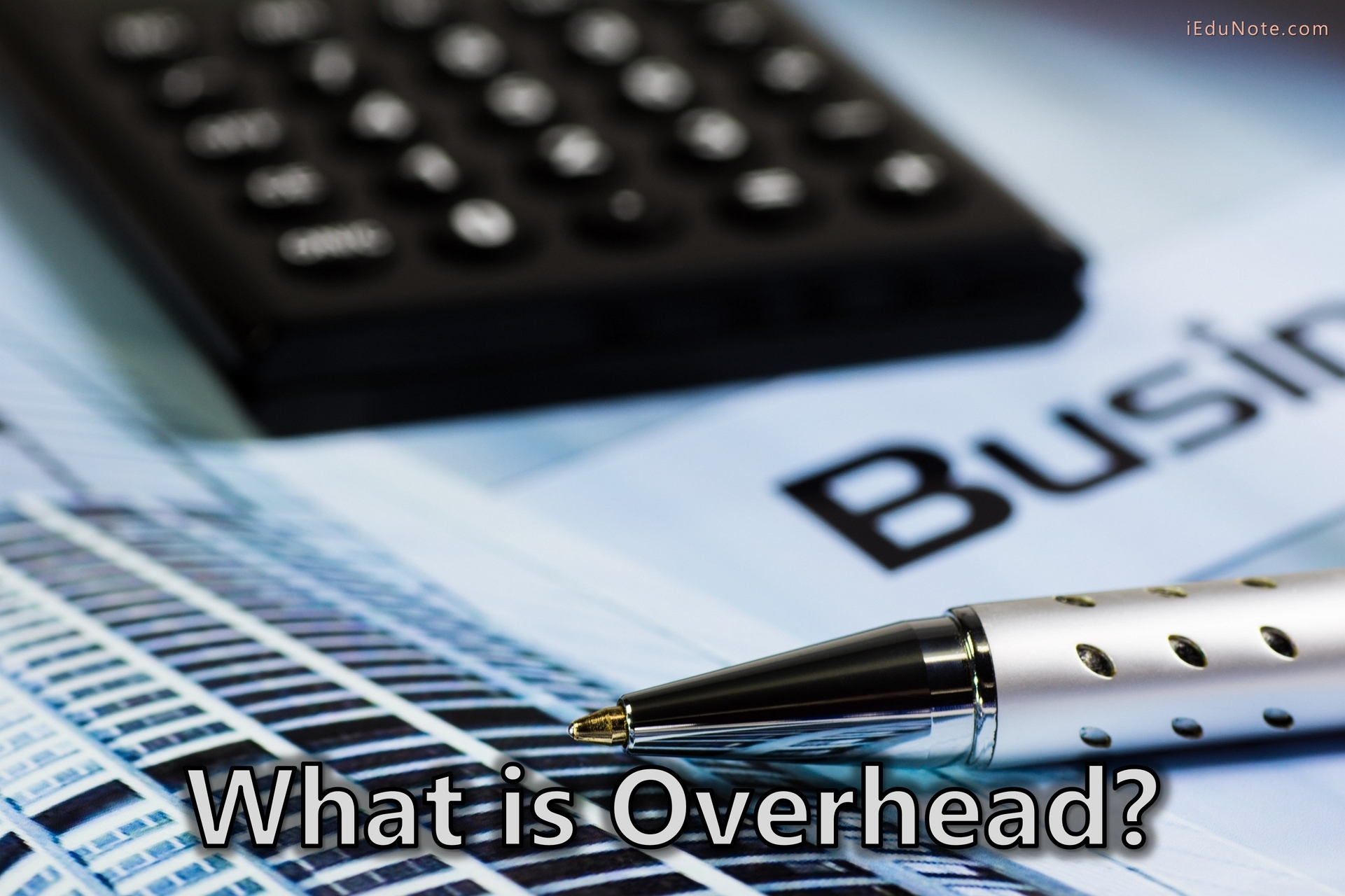 What is Overhead?