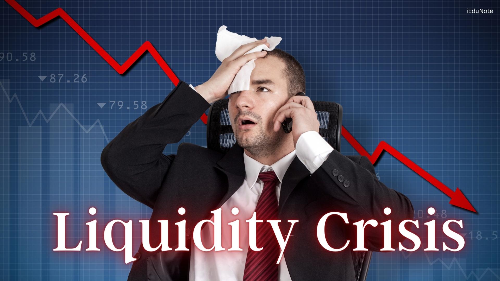 liquidity crisis