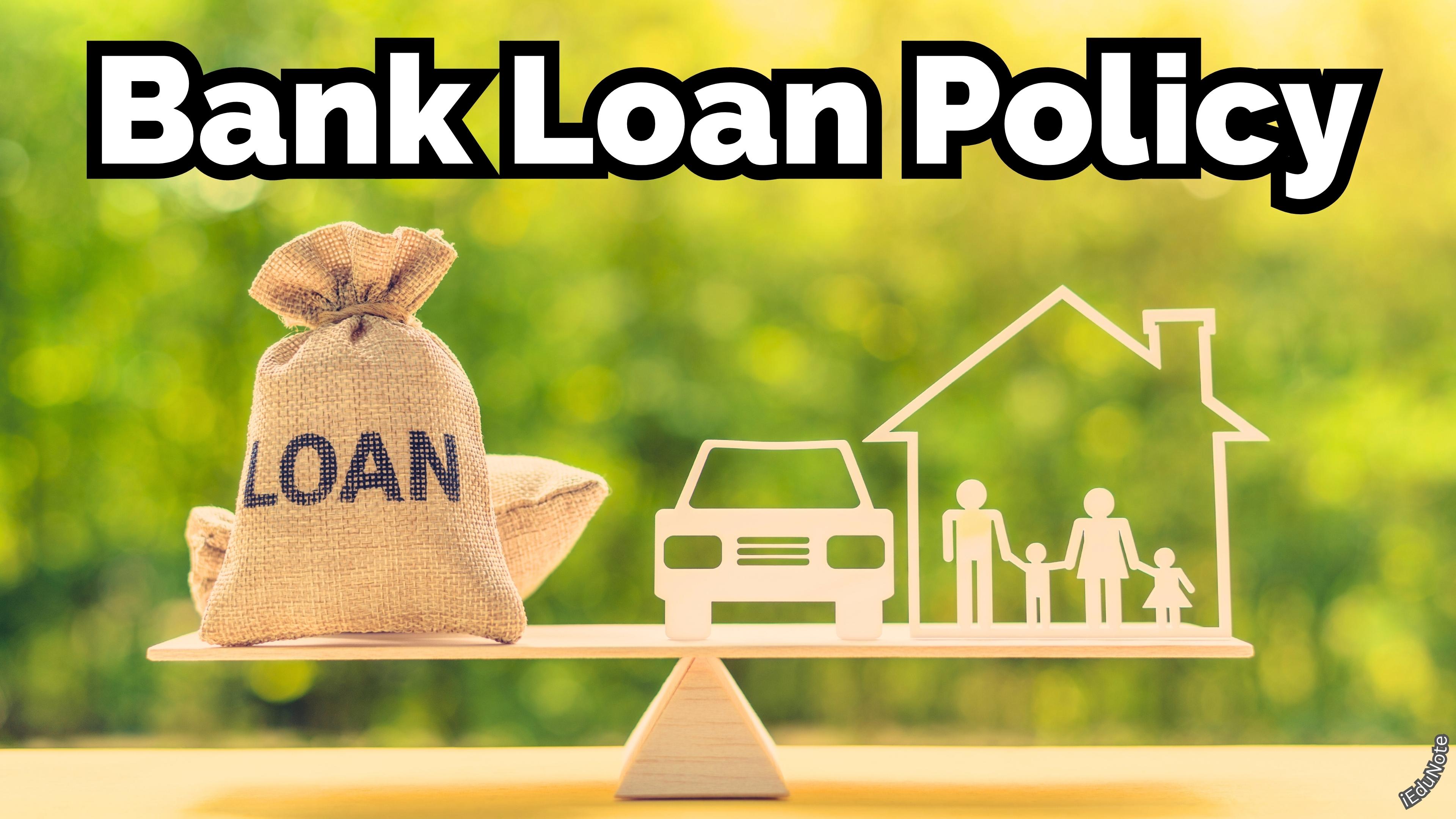 Bank Loan Policy