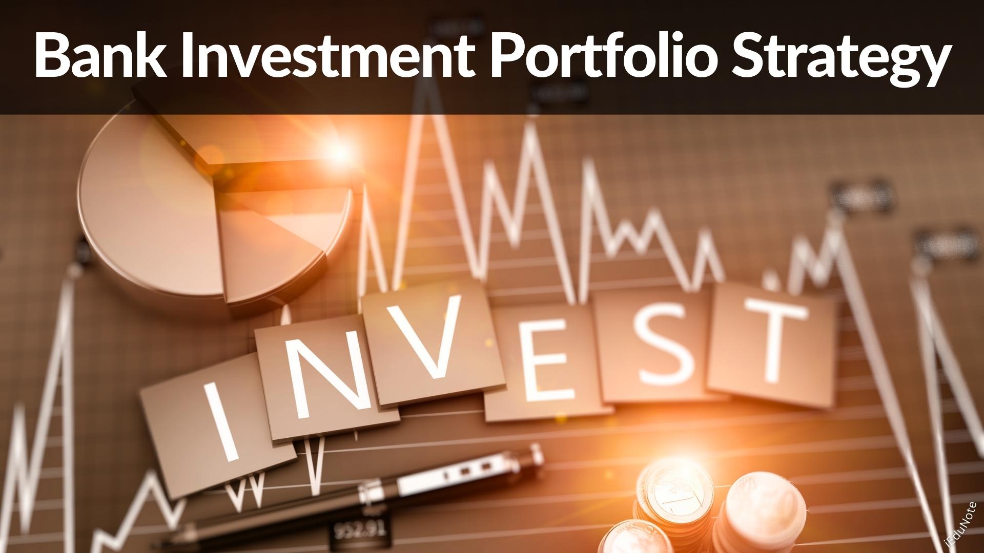 bank investment portfolio strategy