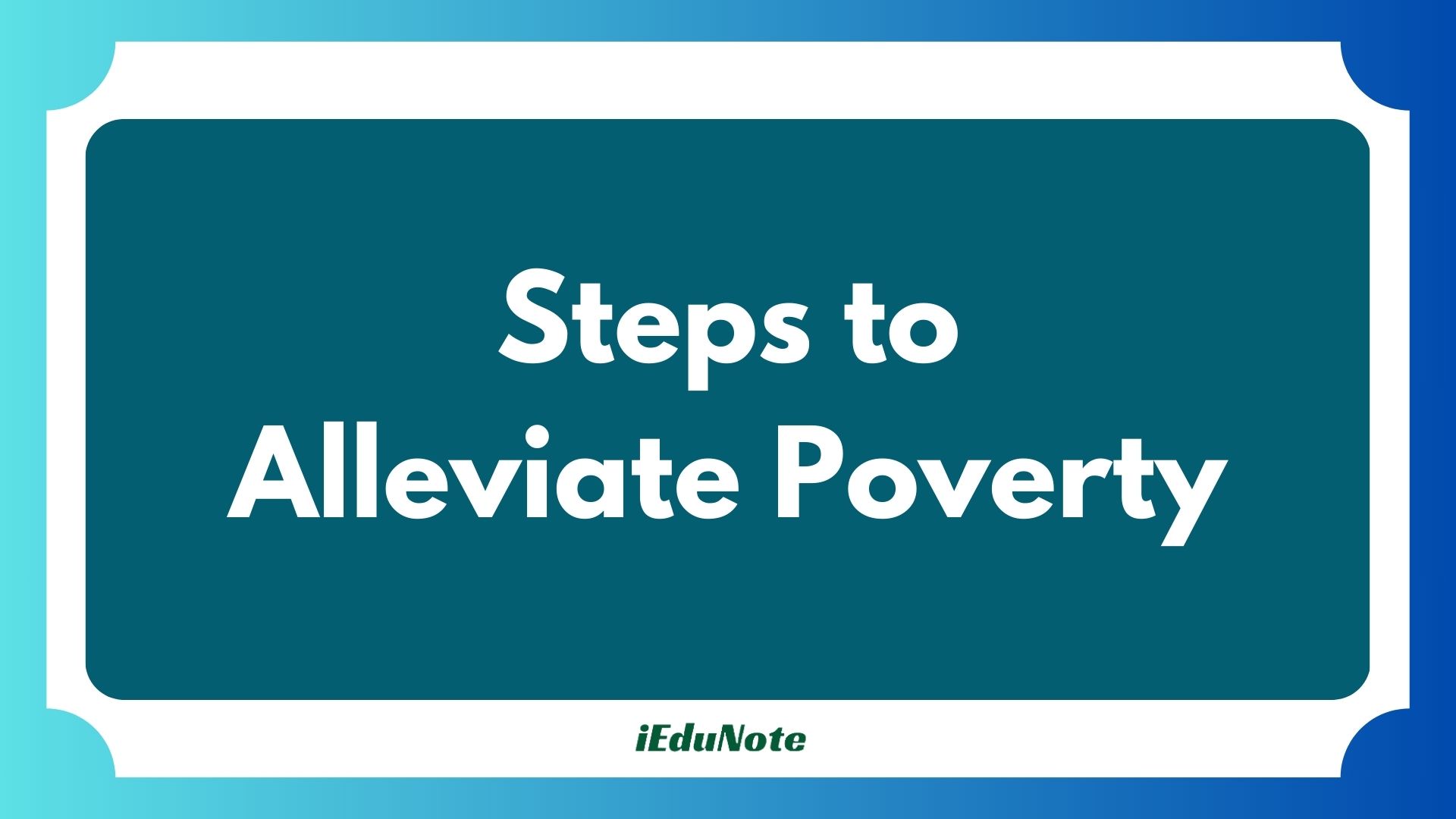 steps to alleviate poverty