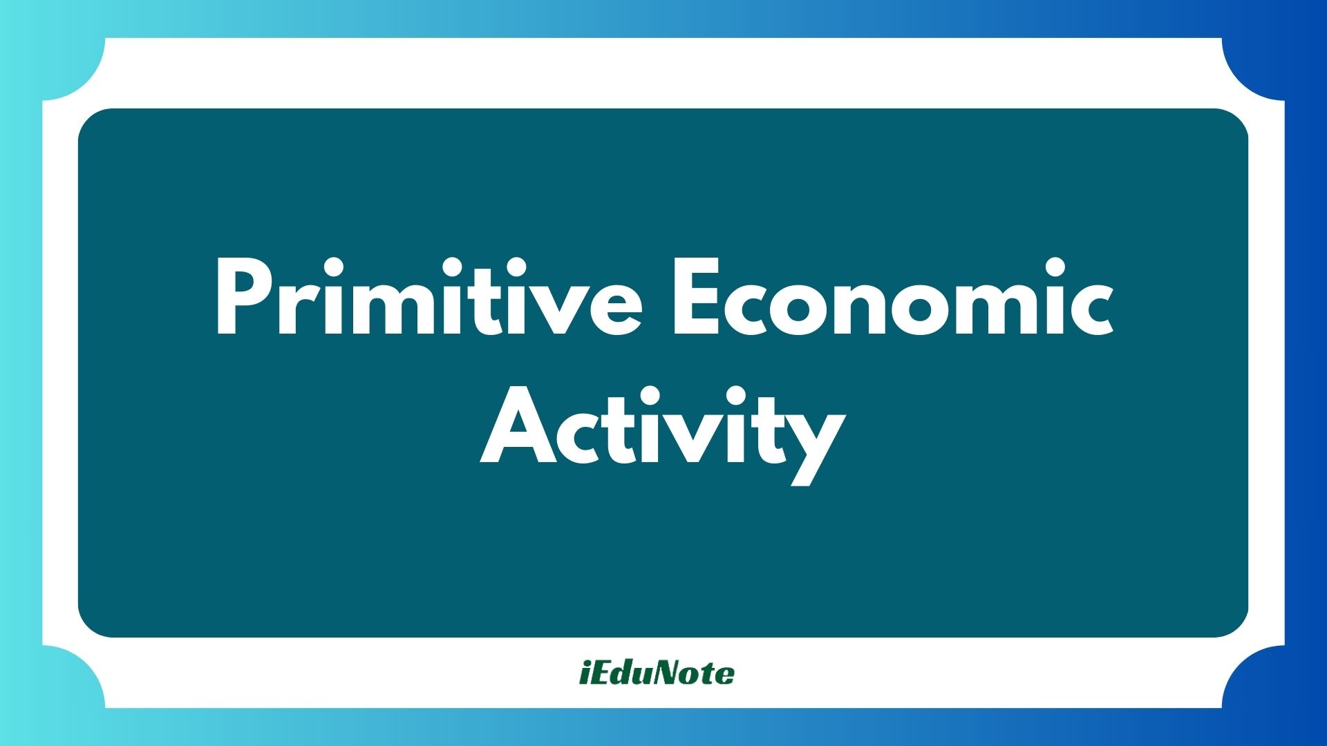 primitive economic activity