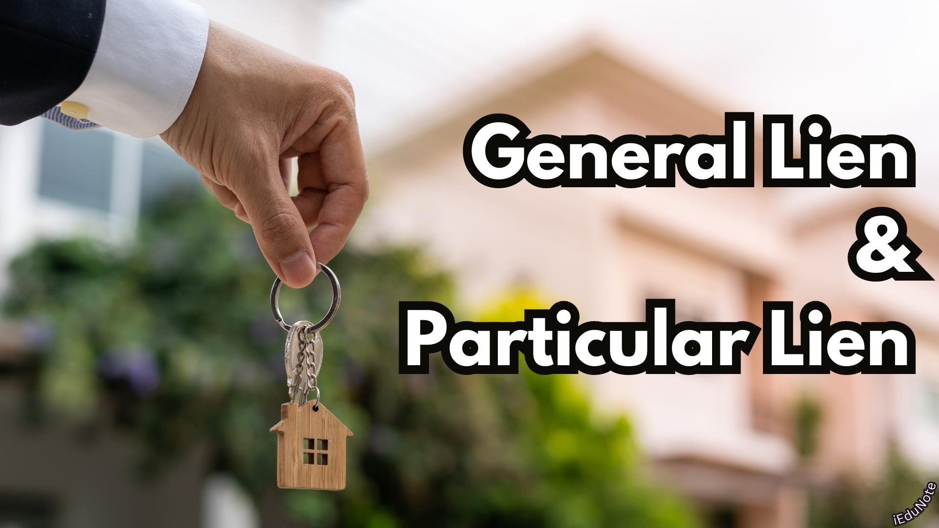 general lien particular lien definition types difference example